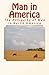 Man in America: The Antiqui...
