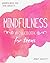 Mindfulness Workbook for Teens: Mindfulness for Teen Anxiety