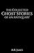 The Collected Ghost Stories of an Antiquary