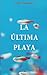 La ultima playa