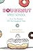 Doughnut Street School And The Mystery Of The Doughnut Hole