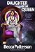 Daughter of the Queen by Becca Patterson