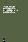 Germanistik in Mittel- Und Osteuropa: 1945-1992