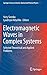 Electromagnetic Waves in Complex Systems: Selected Theoretical and Applied Problems (Springer Series on Atomic, Optical, and Plasma Physics, 91)