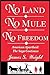 No Land No Mule No Freedom:...