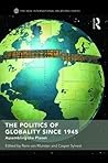The Politics of Globality since 1945 (New International Relations)