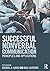 Successful Nonverbal Communication: Principles and Applications