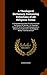 A Theological Dictionary, Containing Definitions of All Religious Terms: A Comprehensive View Of Every Article in the System Of Divinity : An ... in the Religious World, From the Birth Of