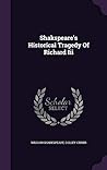 Historical Tragedy of Richard III Historical Tragedy of Richard III