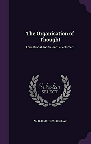 The Organisation of Thought: Educational and Scientific Volume 2 (Hardcover)