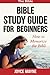 Bible Study Guide For Beginners by Joyce Mayne