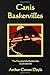 Canis Baskervilles: The Hound of the Baskervilles (Latin Edition)