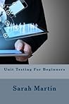 Unit Testing for Beginners Unit Testing for Beginners