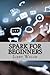 Spark for Beginners by Libby Walsh