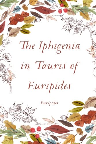 The Iphigenia in Tauris of Euripides