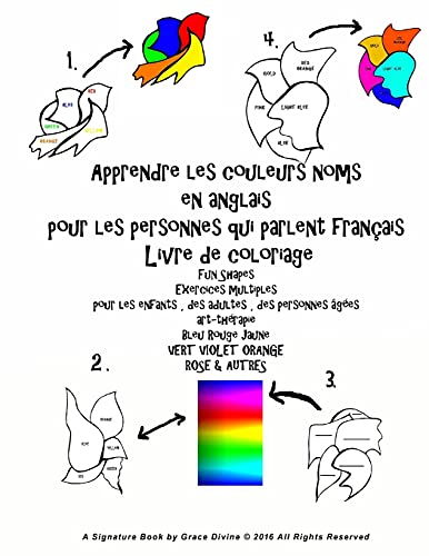 Apprendre les couleurs noms en anglais pour les personnes qui parlent fran�ais Livre de coloriage Fun Shapes Exercices multiples pour les enfants, des adultes, des personnes �g�es art-th�rapie Bleu Rouge Jaune VERT VIOLET ORANGE ROSE & AUTRES (Paperback)