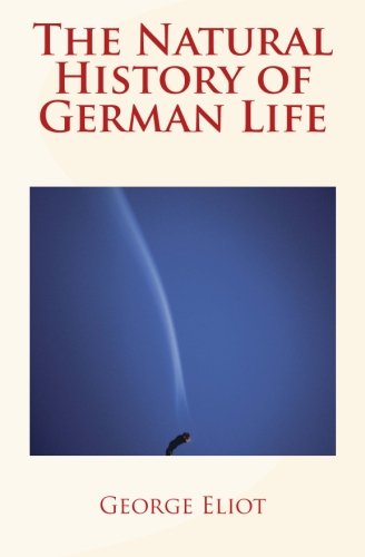 The Natural History of German Life (Paperback)