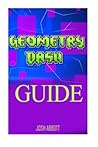 Geometry Dash Guide: Beat Levels!