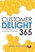 Customer Delight 365 by Brian Monahan