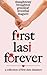 First Last Forever: A Collection of Disastrous First Dates