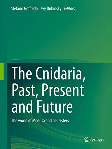 The Cnidaria, Past, Present and Future: The world of Medusa and her sisters (Hardcover)
