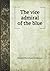 The vice admiral of the blue by Roland Burnham Molineux