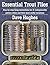 Essential Trout Flies: Step-By-Step Tying Instructions for 31 Indispensable Pattern Styles and Their Most Useful Variations