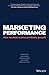 Marketing Performance: How marketers drive profitable growth