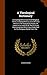 A Theological Dictionary: Containing Definitions Of All Religious Terms, A Comprehensive View Of Every Article In The System Of Divinity, An Impartial ... Subsisted In The Religious World, From The