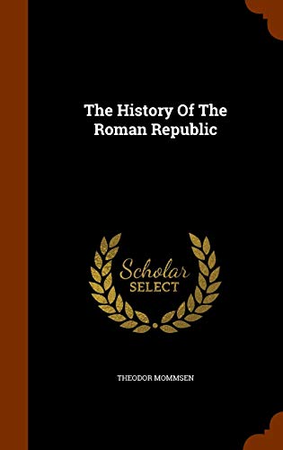 The History Of The Roman Republic (Hardcover)