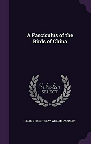 A Fasciculus of the Birds of China (Hardcover)