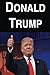 Donald Trump: A Biography