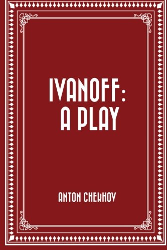 Ivanoff: A Play