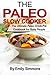 The Paleo Slow Cooker
