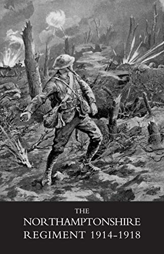 Northamptonshire Regiment, 1914-1918 (Paperback)