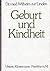 Geburt Und Kindheit: Pflege - Ernahrung - Erziehung (German Edition)