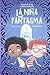 La niña fantasma / The Girl Ghost (Spanish Edition)