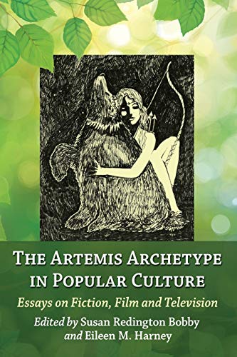 The Artemis Archetype in Popular Culture: Essays on Fiction, Film and Television (Paperback)
