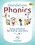 Foundations Phonics: Easy Lessons for Early Learners