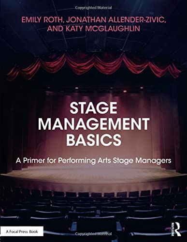 Stage Management Basics: A Primer for Performing Arts Stage Managers (Paperback)