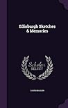 Edinburgh Sketches & Memories