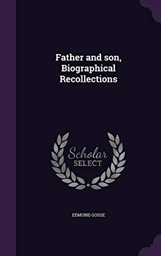 Father and son, Biographical Recollections