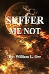 Suffer Me Not