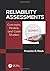 Reliability Assessments: Concepts, Models, and Case Studies