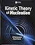 Kinetic Theory of Nucleation by Eli Ruckenstein