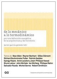 De lo mecánico a lo termodinámico. Por una definición energética de la arquitectura y del territorio.
