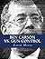 Ben Carson vs. Gun Control: Fighting The Good Fight