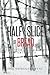 Half a Slice of Bread: Caught in the Currents of War, A Family Journal