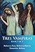 Tres Vampiras