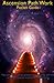 Ascension Path Work: A Pocket Guide